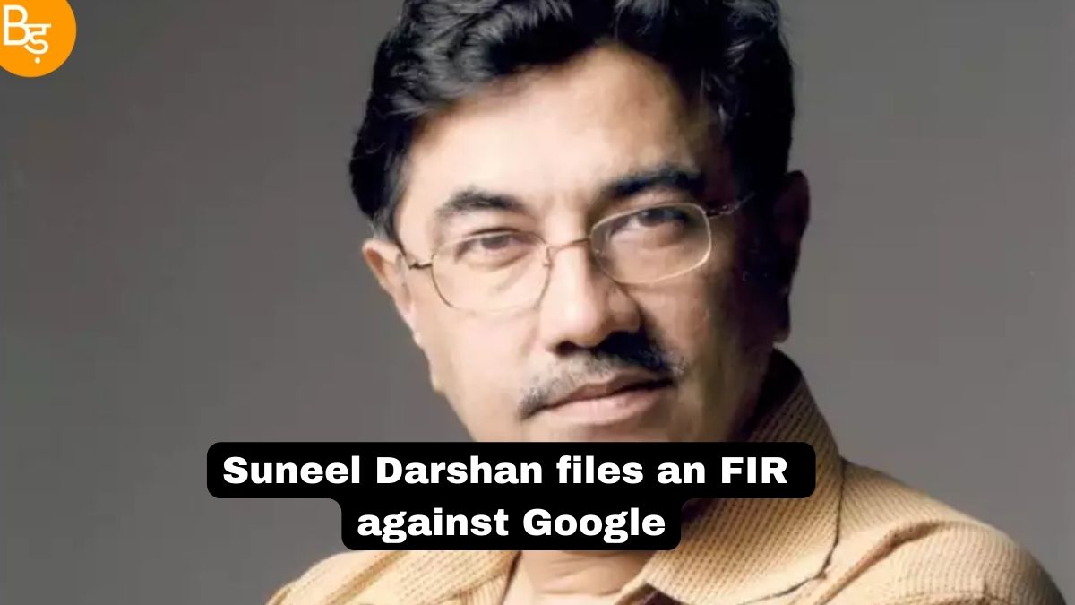 Filmmaker Suneel Darshan files an FIR against Google For copyright infringement